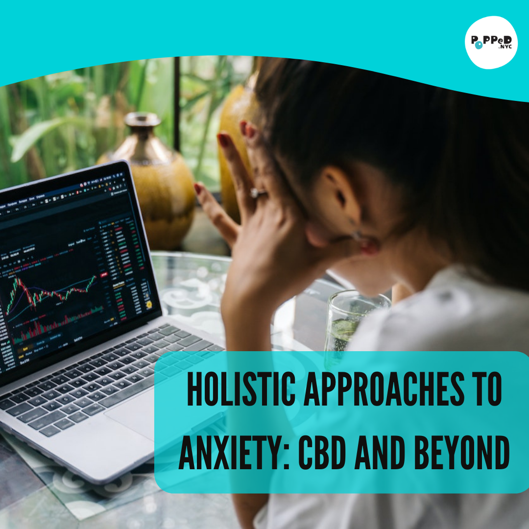 Holistic Approaches to Anxiety: CBD and Beyond